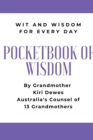 Pocketbook of Wisdom : Wit & Wisdom for Every Day: Wit and Wisdom of Grandmother Kiri Dewes - Book