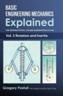 Basic Engineering Mechanics Explained, Volume 3 : Rotation and Inertia - Book