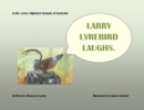 Larry Lyrebird Laughs - Book