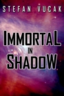 Immortal in Shadow - Book