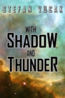 With Shadow and Thunder - Book