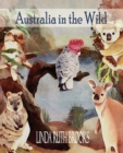 Australia in the Wild : Art of Australian bush animals, birds and lizards. - Book