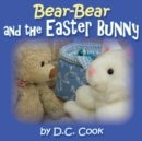 Bear-Bear and the Easter Bunny - Book