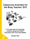 Classroom Activities for the Busy Teacher : Ev3 - Book