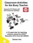 Classroom Activities for the Busy Teacher : EV3 (EV3 Classroom Software) - Book