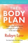 The Body Plan : Simple, Effective and Flexible Strategies for Permanent Weight Loss in the Real World - Book