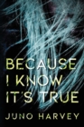 Because I Know It's True - Book