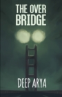 The Over Bridge - Book