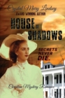 House of Shadows : Secrets Never Die - Book