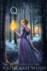 A Queen's Fate : Book 2 of The Crowning Series - Book