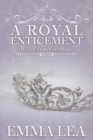 A Royal Enticement : A Sweet Royal Romance - Book