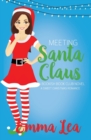 Meeting Santa Claus : A Sweet Christmas Romance - Book