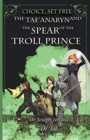 The Tae'anaryn and the Spear of the Troll Prince - Book