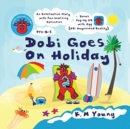 Dobi Goes On Holiday : Little Legends and Me - Book
