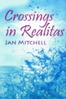 Crossings in Realitas : Part Two of a Cruising Memoir - Book