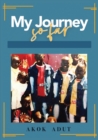 My Journey So Far : From War Zone to Promised Land - Book