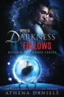 When Darkness Follows - Book