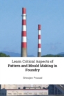 Learn Critical Aspects of Pattern and Mould Making in Foundry - Book