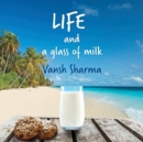 Life and a glass of milk - Book