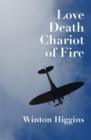 Love, Death, Chariot of Fire - Book