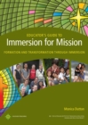 Educator's Guide to Immersion for Mission : Formation and Transformation through Immersion - Book
