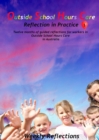 Outside School Hours Care : Reflection in Practise Volume 1: 12 months of guided reflections for workers in Outside School Hours Care in Australia - Book