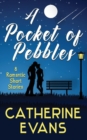 A Pocket of Pebbles : 8 romantic short stories - Book