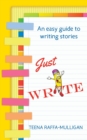 Just Write : An easy guide to story writing - Book