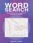 Word Search : Brain Exercising Large Print Puzzles For Adults - Book