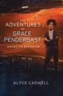 The Adventures of Grace Pendergast, Galactic Reporter - Book