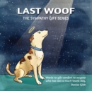 Last Woof : The Sympathy Gift Series - Book