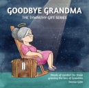 Goodbye Grandma : The Sympathy Gift Series - Book