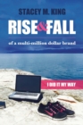 Rise and Fall of a Multi-million Dollar Brand : I did it my way - Book