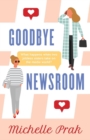 Goodbye Newsroom - Book