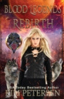 Blood Legends : Rebirth (An Urban Fantasy Set in a Post-Apocalyptic World) - Book