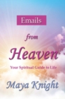 Emails From Heaven : Your Spiritual Guide to Life - Book