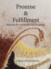 Promise & Fulfillment : formulas for real bread without gluten - Book