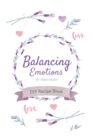 Balancing Emotions : DIY Recipe Book - Book