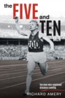 The Five and Ten Men : Ten Men Who Redefined Distance Running - Book
