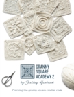 Granny Square Academy 2 : Cracking the granny square crochet code - Book