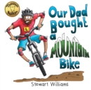 Our Dad Bought a Mountain Bike - Book