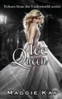 Ice Queen - Echoes of the Underworld #2 - Book