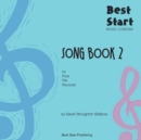 Best Start Music Lessons : Song Book 2: For recorder, fife, flute. - Book