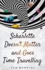 Scharlette Doesn't Matter and Goes Time Travelling - Book