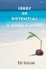 Seeds of Potential : An anthology of  postaivity - eBook