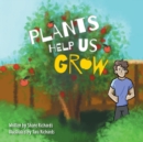 Plants Help Us Grow - Book