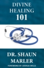 Divine Healing 101 - eBook
