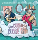 The Bubbliest Bubble Bath : What happens when there's too many bubbles? - Book