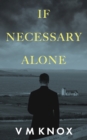 If Necessary Alone - Book