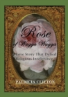 Rose of Wagga Wagga : A Love Story That Defied Religious Intolerance - Book